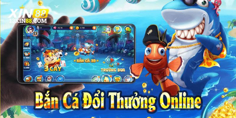 Bắn cá đổi thưởng hot hit ở nhà cái Xin88