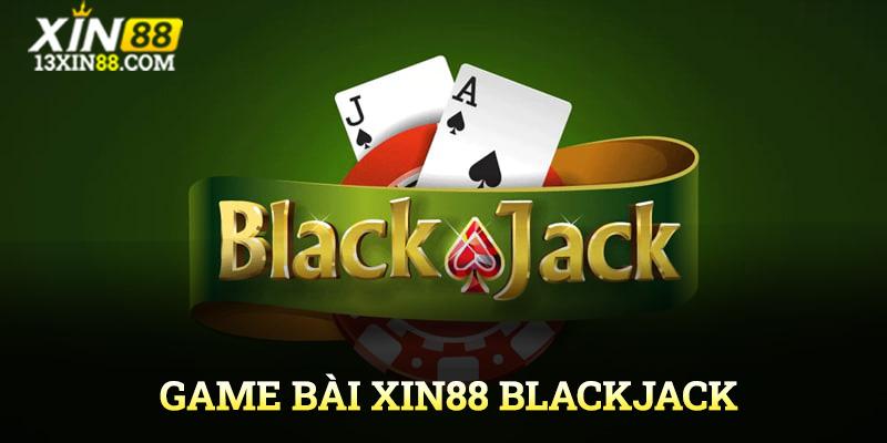 Game bài Xin88 Blackjack