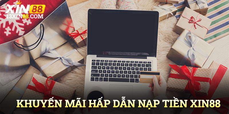 Giới thiệu khuyến mãi hấp dẫn cho hội viên khi nạp tiền Xin88 