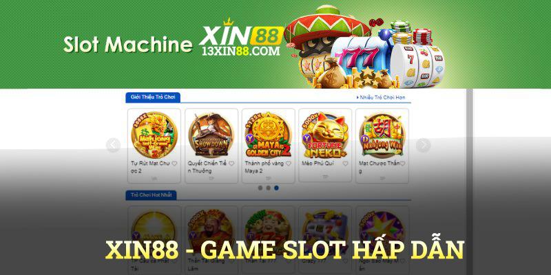 XIN88 mang đến vô số tựa game quay hũ thú vị