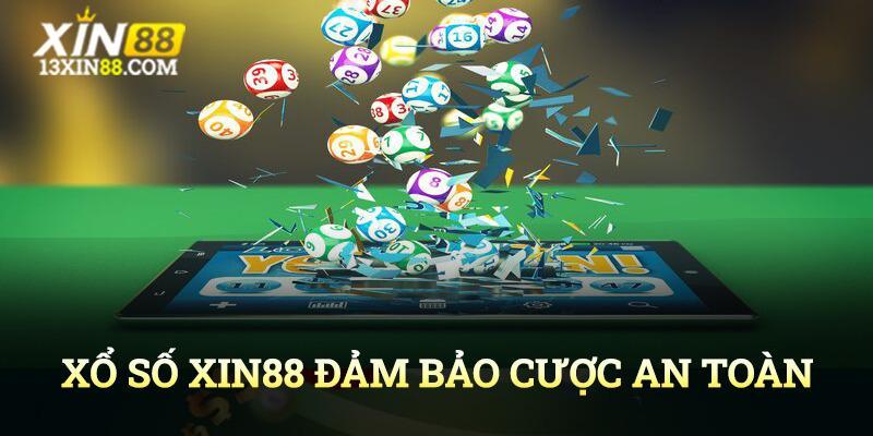 Địa chỉ xổ số Xin88 đảm bảo game thủ cá cược an toàn 